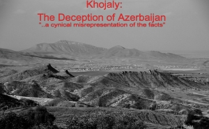 Khojaly Events: Azerbaijan Deliberately Falsified the Facts